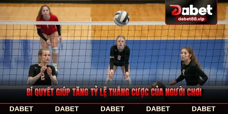 Bí quyết giúp tăng tỷ lệ thắng cược của người chơi