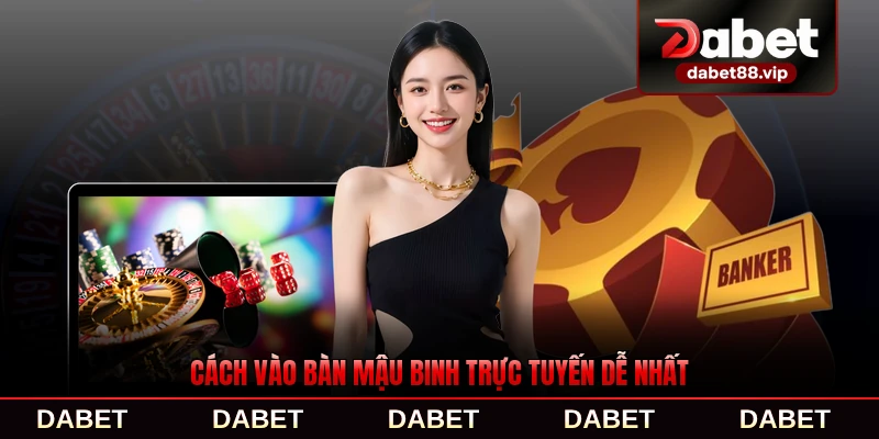 Cách vào bàn Mậu Binh trực tuyến dễ nhất cho người mới
