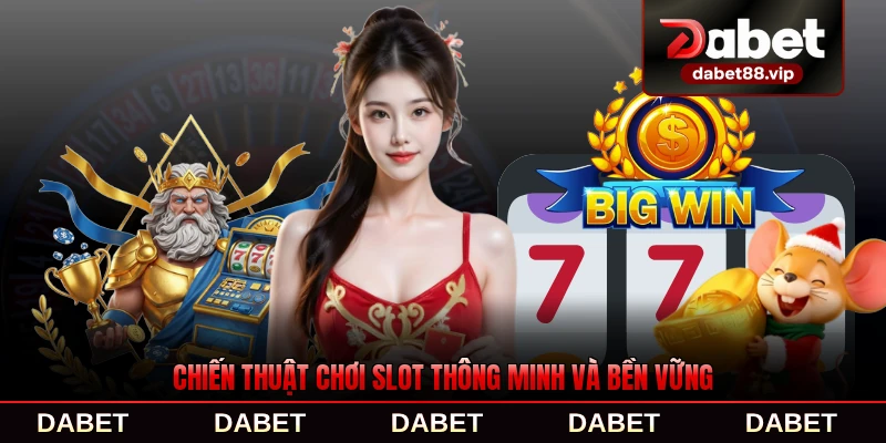 Chiến thuật chơi slot thông minh và bền vững của game thủ