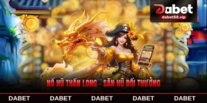 Nổ Hũ Thần Long - Săn Hũ Đổi Thưởng Cực Khủng Chưa Từng Có