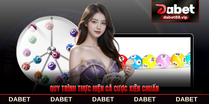 Quy trình thực hiện cá cược xiên chuẩn từng bước
