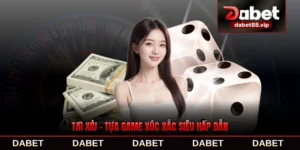 Tài Xỉu - Tựa Game Xúc Xắc Siêu Hấp Dẫn Nên Chơi